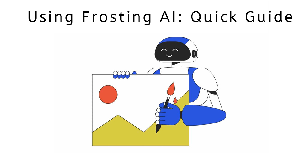 Using Frosting AI: Quick Guide 